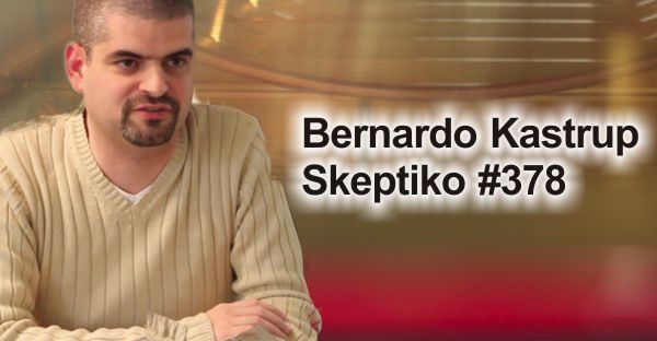 378-bernardo-kastrup-skeptiko.jpg