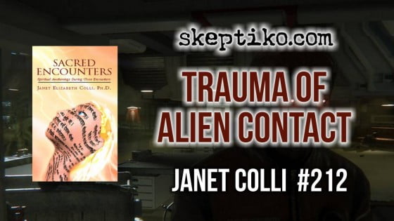 212. Clinical Psychologist Dr. Janet Colli Treats Trauma of Alien Contact Experience