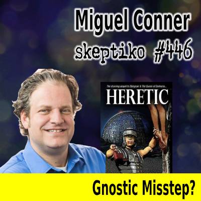 Miguel Conner, Gnosticism and the Evil Question |446|