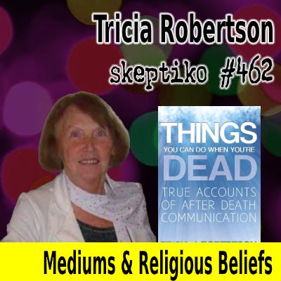 Tricia Robertson, 30 Years of After-death Communication Research |462|