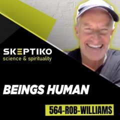 Dr. Rob Williams, Beings Human |564|