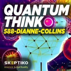 Dianne Collins, Quantum Think |588|