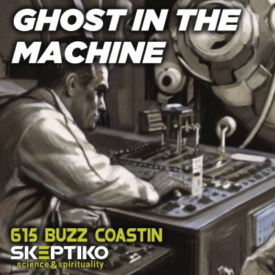 Buzz Coastin, Ghost in the  Machine |615|